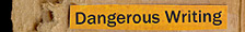 Dangerous Writing